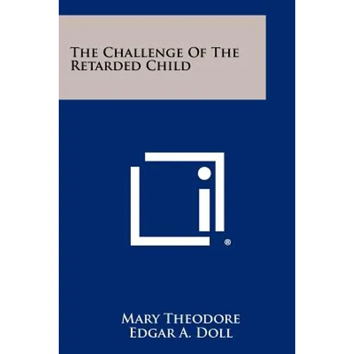 The Challenge of the Retarded Child