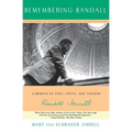Remembering Randall: A Memoir of Poet, Critic, and Teacher Randall Jarrell