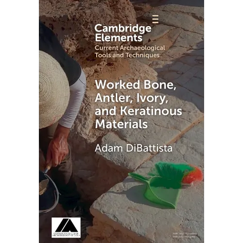 Worked Bone, Antler, Ivory, and Keratinous Materials