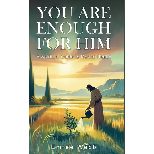 You are Enough for Him