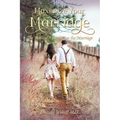 Maximize Your Marriage: The Biblical Foundations for Marriage