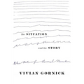 The Situation and the Story: The Art of Personal Narrative