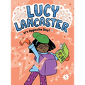 Lucy Lancaster It's Opposite Day!
