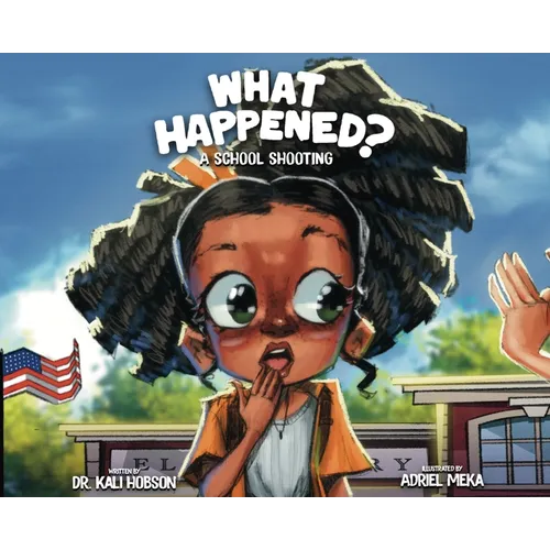 What Happened: A School Shooting