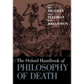 The Oxford Handbook of Philosophy of Death
