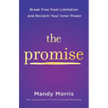 The Promise: Break Free from Limitation and Reclaim Your Inner Power