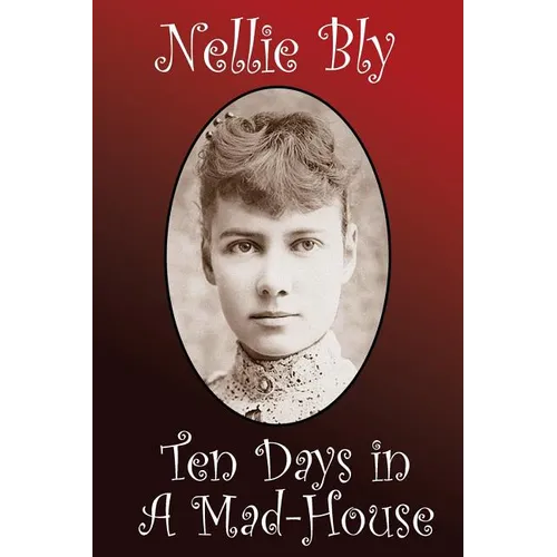 Ten Days in a Madhouse