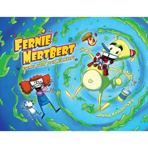 Fernie MertBert, Come Join Our Family