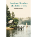 Sunshine Sketches of a Little Town