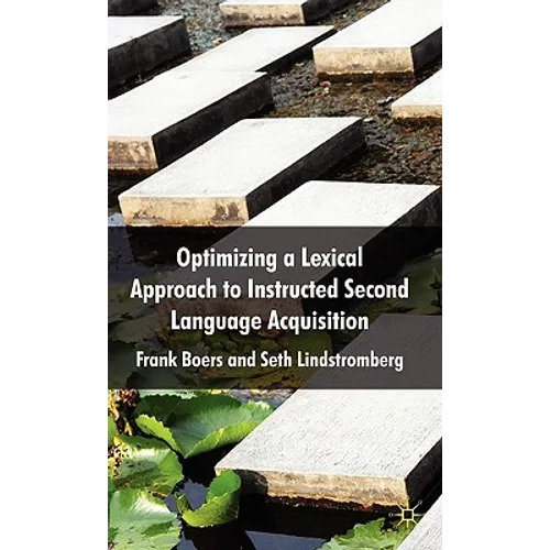 Optimizing a Lexical Approach to Instructed Second Language Acquisition