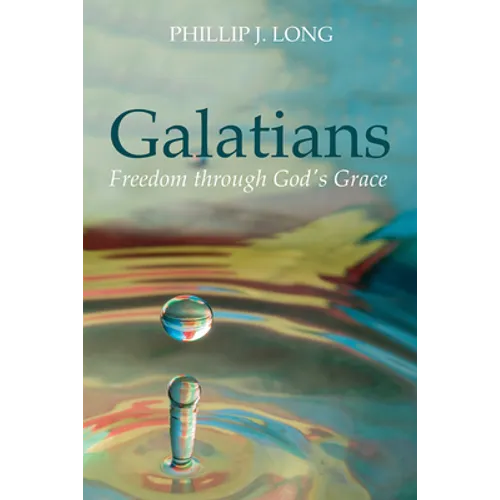 Galatians: Freedom Through God's Grace