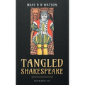 Tangled Shakespeare: Richard III