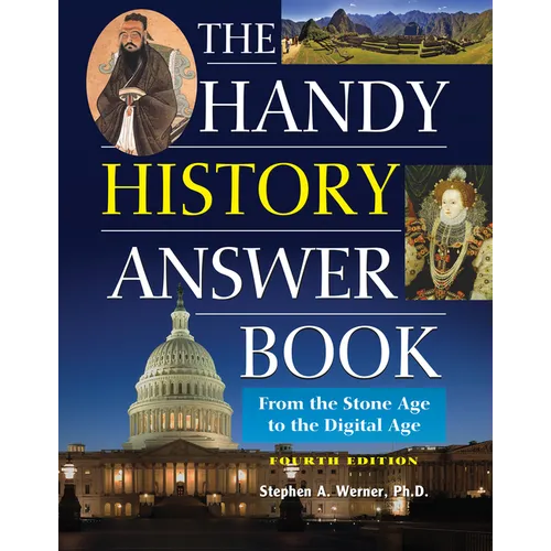 The Handy History Answer Book: From the Stone Age to the Digital Age