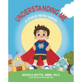 Understanding Me: A Child with ADHD