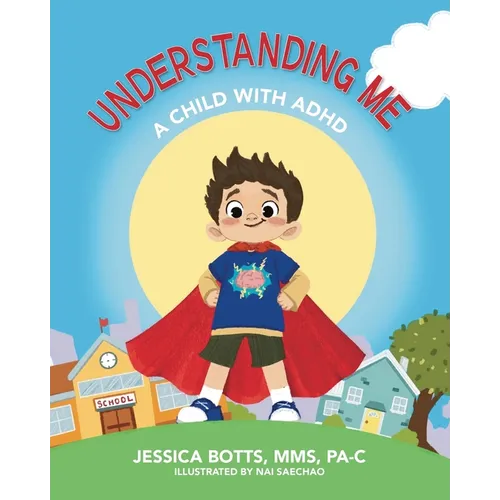 Understanding Me: A Child with ADHD