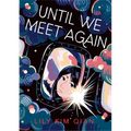Until We Meet Again: A Graphic Memoir
