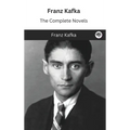 Franz Kafka: The Complete Novels