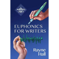 Euphonics for Writers: Professional Techniques for Fiction Authors