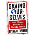Saving Ourselves: From Climate Shocks to Climate Action