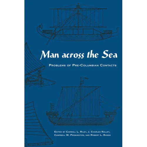Man Across the Sea: Problems of Pre-Columbian Contacts