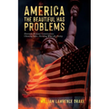America The Beautiful Has Problems: Divisions between conservatives, choosing sides, deciding who's the enemy