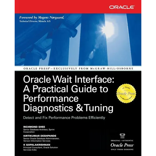 Oracle Wait Interface: A Practical Guide to Performance Diagnostics & Tuning