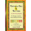 Natural Oils & Butters: A Color Encyclopedia