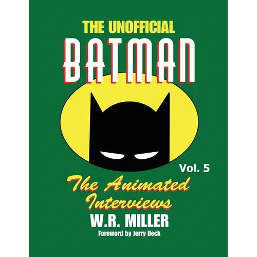 Batman: The Animated Interviews, Vol. 5
