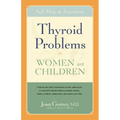 Thyroid Problems in Women and Children: Self-Help and Treatment