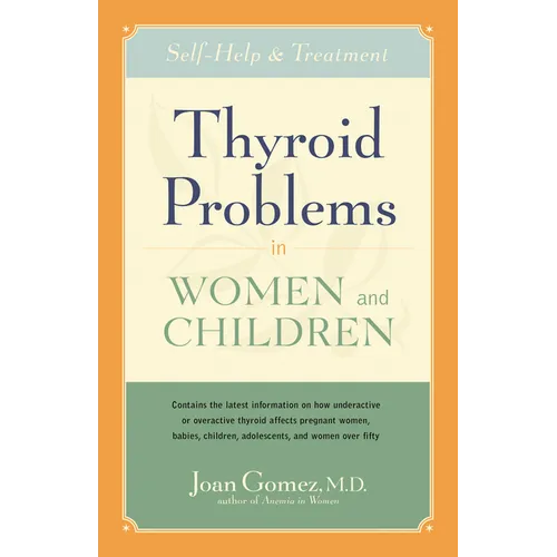 Thyroid Problems in Women and Children: Self-Help and Treatment