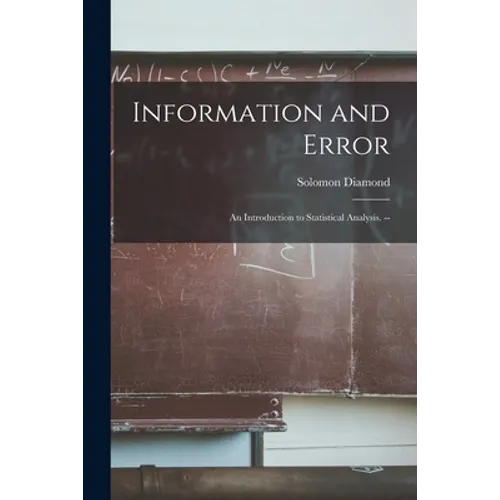 Information and Error: an Introduction to Statistical Analysis. --