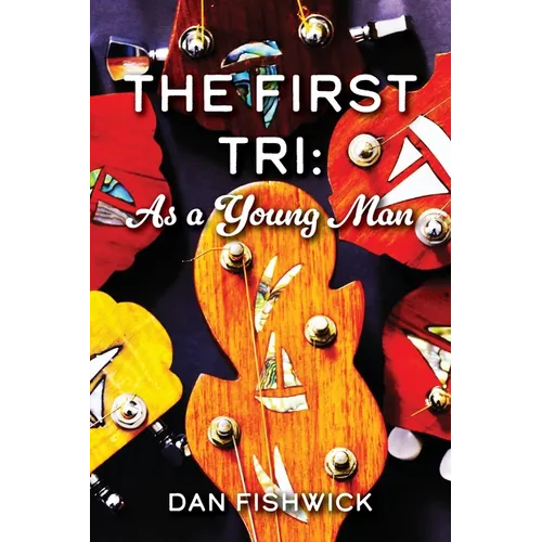 The First Tri: As a Young Man