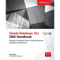 Oracle Database 12c DBA Handbook