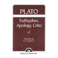 Plato: Euthyphro, Apology, Crito