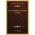 H. L. Mencken on Joseph Conrad