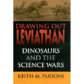 Drawing Out Leviathan: Dinosaurs and the Science Wars