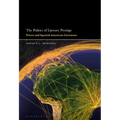 The Politics of Literary Prestige: Prizes and Spanish American Literature