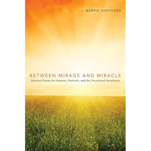 Between Mirage and Miracle