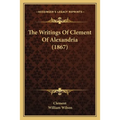The Writings Of Clement Of Alexandria (1867)