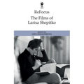 Refocus: The Films of Larisa Shepitko