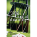 A Bridge to Inspired Declarer Play