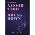 Now Is Not a Good Time for a Breakdown
