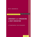 Languages and Languaging in Deaf Education: A Framework for Pedagogy