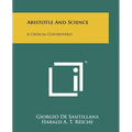 Aristotle And Science: A Critical Controversy