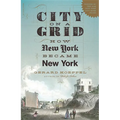 City on a Grid: How New York Became New York