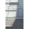 Consequential Museum Spaces: Representing African American History and Culture
