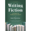 Writing Fiction, Tenth Edition: A Guide to Narrative Craft