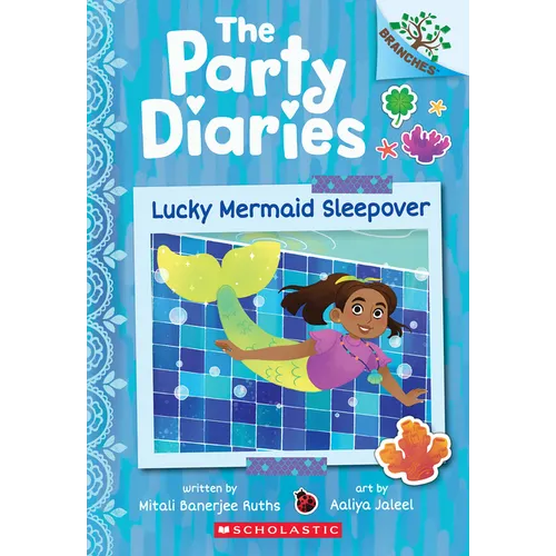 Lucky Mermaid Sleepover: A Branches Book (the Party Diaries #5): Volume 5