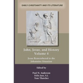 John, Jesus, and History, Volume 4