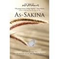 As-Sakina: Calmness, Tranquility and Reassurance Inspired by the Qu'ran and the Sunnah with Words from the Heart, That Keep It Re